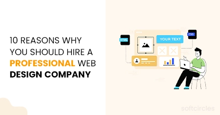 10 Reasons: Why You Should Hire a Professional Web Design company