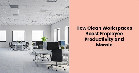 clean-workspaces-boost-productivity