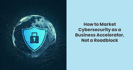 cybersecurity-as-a-business-accelerator