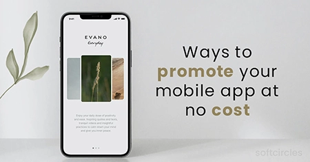 Ways to promote your mobile app at no cost