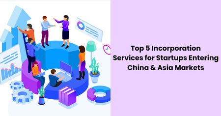 top-5-incorporation-services-china-asia-markets