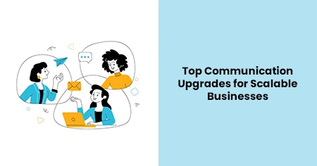 top-communication-upgrades