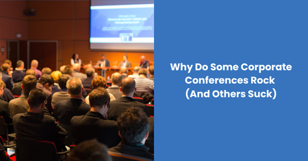 why-corporate-conferences-succeed-or-fail